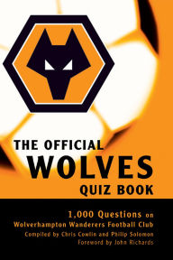 Title: The Official Wolves Quiz Book, Author: Chris Cowlin