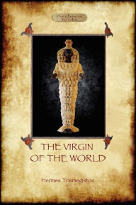 Title: The Virgin of the World, Author: Hermes Trismegistos