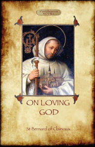 Title: On Loving God, Author: St Bernard Of Clairvaux