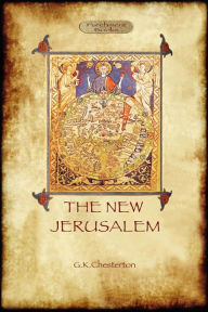 Title: The New Jerusalem: a philosophical travelogue (Aziloth Books), Author: G. K. Chesterton