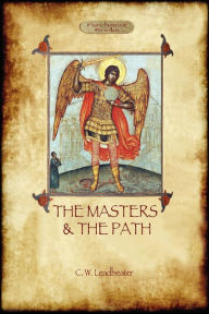 Title: The Masters and the Path, Author: Charles Webster Leadbeater
