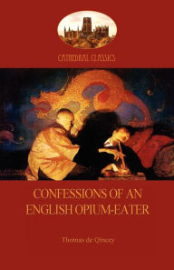 Title: Confessions of an English Opium-Eater (Aziloth Books), Author: Thomas De Quincey
