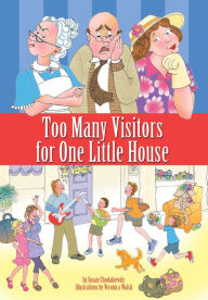 Title: Too Many Visitors for One Little House, Author: Susan Chodakiewitz