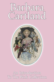 Title: An Introduction to The Barbara Cartland Pink Collection, Author: Barbara Cartland