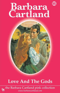 Title: Love and the Gods, Author: Barbara Cartland