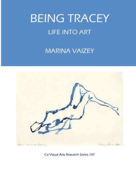 Being Tracey: Life Into Art