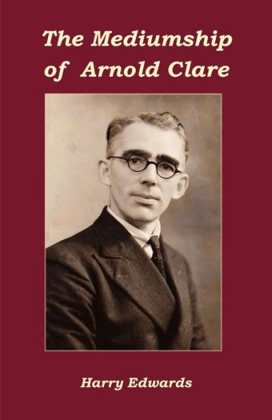 The Mediumship of Arnold Clare