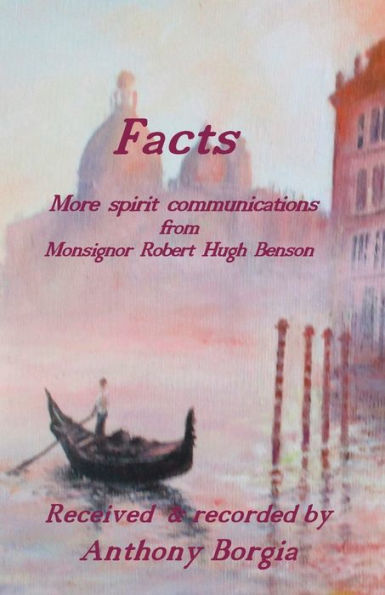 Facts: more spirit communications from Monsignor Robert Hugh Benson