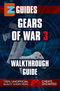Title: Gears of War 3 Guide: Walkthrough guide, Author: The Cheat Mistress