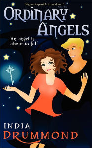 Title: Ordinary Angels, Author: India Drummond