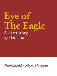 Title: Eye of The Eagle, Author: Bai Hun