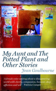 Title: My Aunt and The Potted Plant, Author: Jean Goulbourne