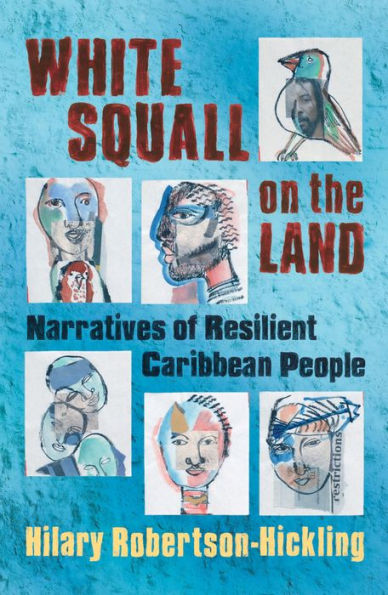 White Squall on the Land: Narratives of Resilient Caribbean People