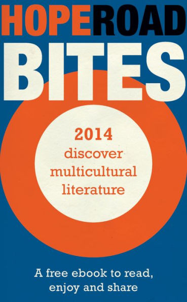 HopeRoad Bites 2014: Discover multicultural literature: a free ebook to read, share and enjoy