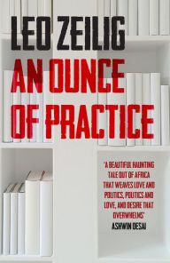 Title: An Ounce of Practice, Author: Leo Zeilig