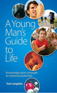 Title: A Young Man's Guide to Life, Author: Tom Langdale