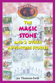 Title: The Magic Stone, Author: Joe Thomson-Swift