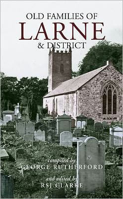 Old Families of Larne and District