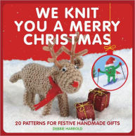 Title: We Knit You a Merry Christmas, Author: Debbie Harrold