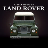Title: Little Book of Land Rover, Author: Charlotte Morgan