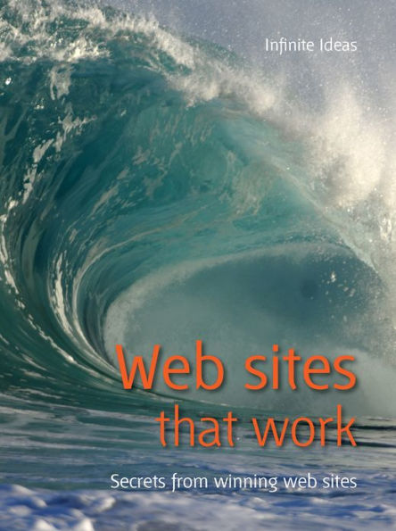 Web sites that work: Secrets from winning websites