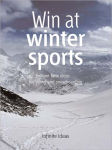 Alternative view 1 of Win at winter sports: Brilliant little ideas for skiing and snowboarding