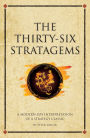 The thirty-six stratagems: A modern-day interpretation of a strategy classic