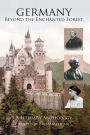 Germany: Beyond the Enchanted Forest: A Literary Anthology