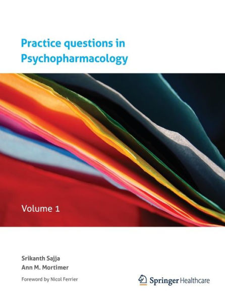 Practice questions in Psychopharmacology: Volume 1