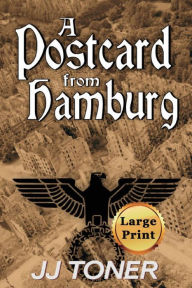Title: A Postcard from Hamburg: Large Print Edition, Author: Jj Toner