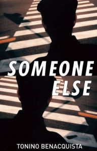 Title: Someone Else, Author: Tonino Benacquista