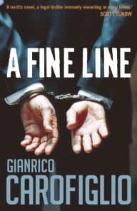 Title: A Fine Line (Guido Guerrieri Series #5), Author: Gianrico Carofiglio