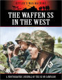 Hitler's War Machine: The Waffen SS in the West