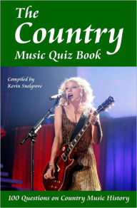 Title: The Country Music Quiz Book, Author: Kevin Snelgrove