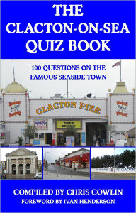 Title: The Clacton-on-Sea Quiz Book, Author: Chris Cowlin