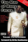 The Man of Many Faces: PT. 1 & 2: Uncovering the Truth about Dr. Malachi Z. York