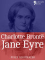 Jane Eyre: The Beautifully Reproduced Third Illustrated Edition, With Note by Currer Bell and Illustrations by FH Townsend