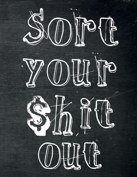 Sort Your $hit Out: Monthly Budget Planner (Undated - Start Any Time) Paycheck Bill Tracker (Budget Planning)