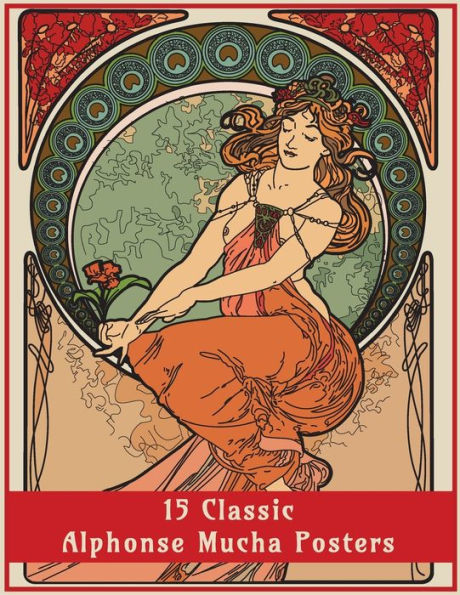 15 Classic Alphonse Mucha Posters: An Art Nouveau Coloring Book