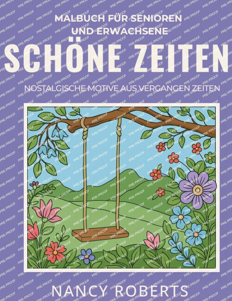 Schï¿½ne Zeiten: Malbuch fï¿½r Senioren und Erwachsene: Nostalgische Motive Aus Vergangen Zeiten