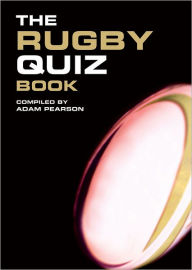 Title: The Rugby Quiz Book, Author: Adam Pearson