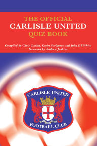 Title: The Official Carlisle United Quiz Book, Author: Chris Cowlin