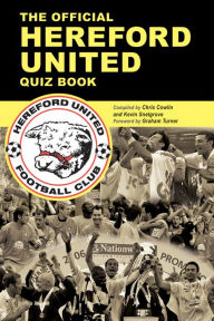 Title: The Official Hereford United Quiz Book, Author: Chris Cowlin