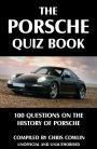 The Porsche Quiz Book: 100 Questions on the History of Porsche