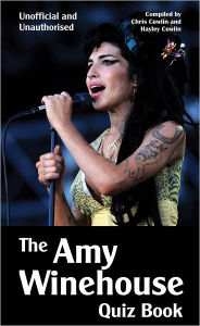 Title: The Amy Winehouse Quiz Book, Author: Chris Cowlin
