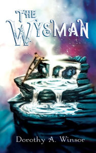 Kindle free books download ipad The Wysman by Dorothy A. Winsor 9781908600950