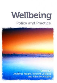 Title: Wellbeing: Policy and practice, Author: Anneyce Knight