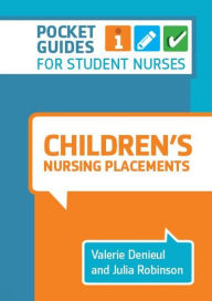 Title: Children's Nursing Placements: A Pocket Guide, Author: Valerie Denieul