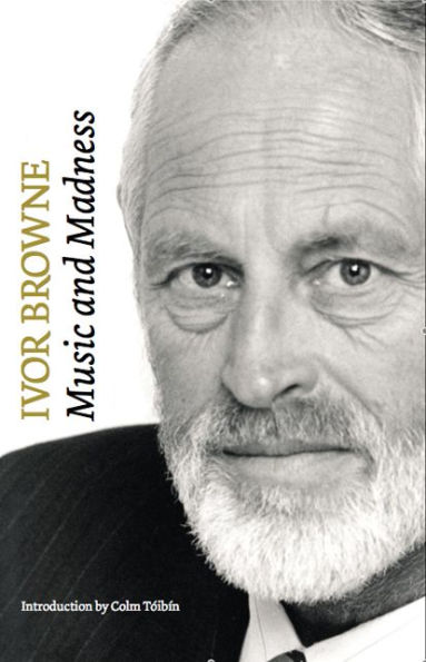 Ivor Browne, the Psychiatrist: Music and Madness