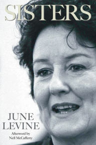 Title: Sisters: June Levine the Irish Feminist, Author: June levine